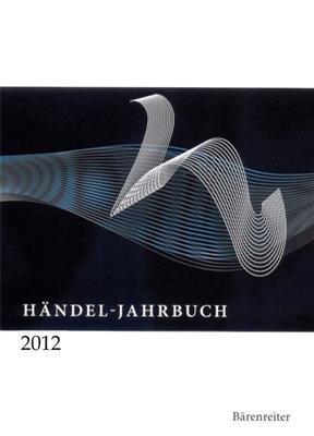 Handel-Jahrbuch 2012, 58. Jahrgang