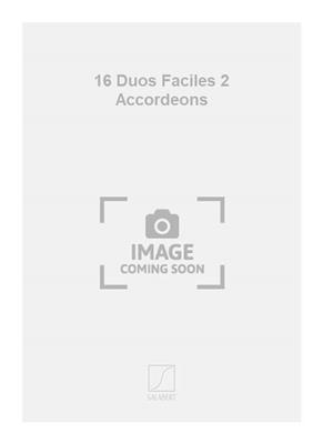16 Duos Faciles 2 Accordeons