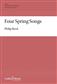 Four Spring Songs